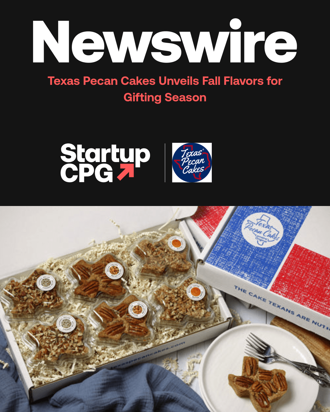 Startup CPG Newswire: Texas Pecan Cakes Unveils Fall Flavors for Gifting Season