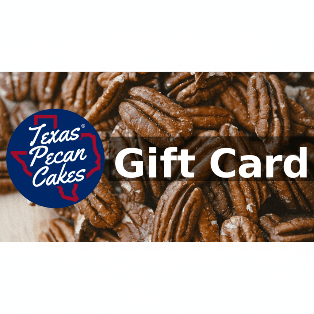 Texas Pecan Cakes e - Gift Cards - Pecan Cakes | Texas Pecan Cakes
